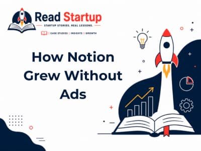 How Notion Grew Without Ads